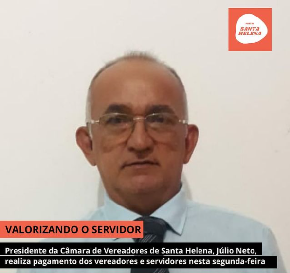 Câmara de Santa Helena realiza pagamento dos servidores referente ao mês de Junho/2021