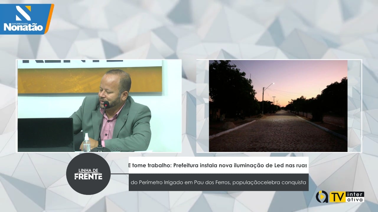 E tome trabalho: Prefeitura instala nova iluminação de Led nas ruas do Perímetro Irrigado em Pau dos Ferros, população celebra conquista  – VEJA VÍDEO