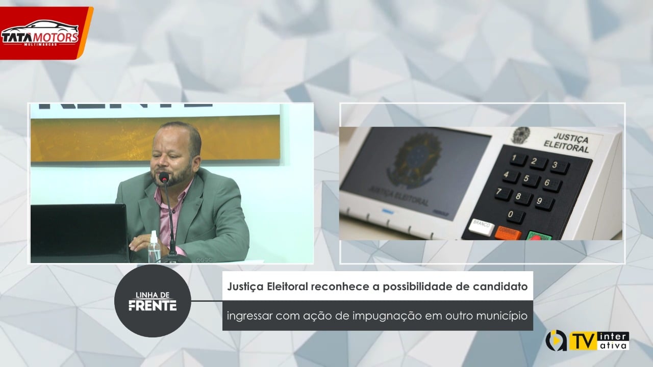 Justiça Eleitoral reconhece a possibilidade de candidato ingressar com ação de impugnação em outro município – VEJA VÍDEO