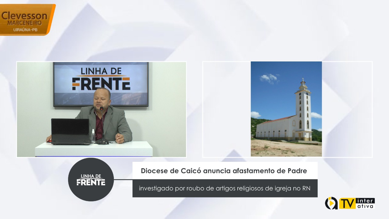 Diocese de Caicó anuncia afastamento de Padre investigado por roubo de artigos religiosos de igreja no RN