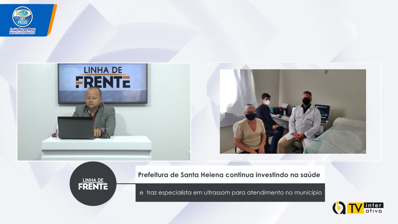 Prefeitura de Santa Helena continua investindo na saúde e  traz especialista em ultrassom para atendimento no município