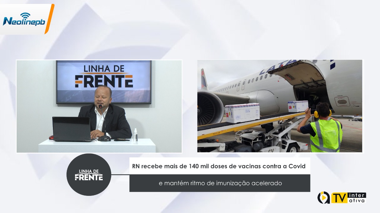 RN recebe mais de 140 mil doses de vacinas contra a Covid e mantém ritmo de imunização acelerado