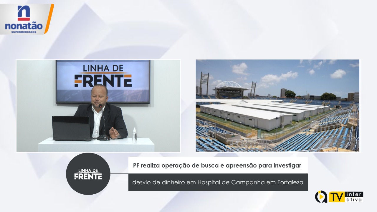 PF realiza operação de busca e apreensão para investigar desvio de dinheiro em Hospital de Campanha em Fortaleza