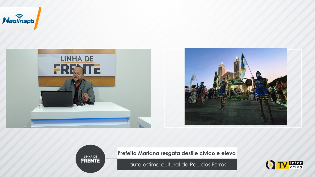 Prefeita Mariana resgata desfile cívico e eleva auto estima cultural de Pau dos Ferros