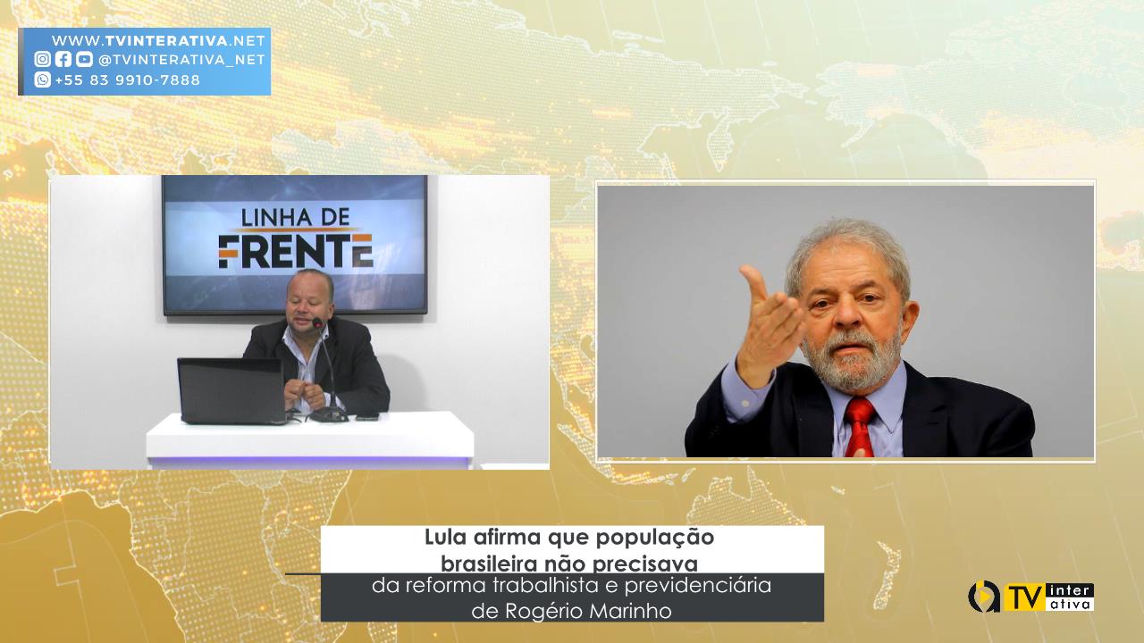 Lula afirma que população brasileira não precisava da reforma trabalhista e previdenciária de Rogério Marinho