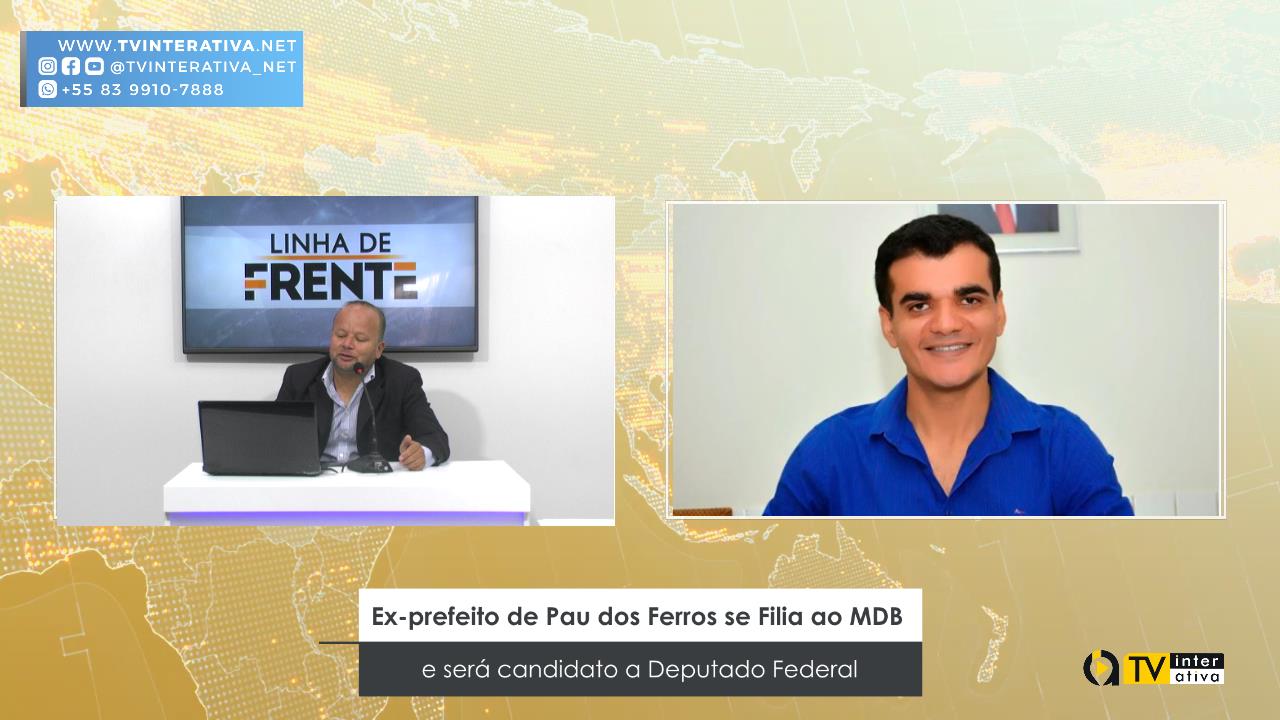 Ex-prefeito de Pau dos Ferros se Filia ao MDB e será candidato a Deputado Federal