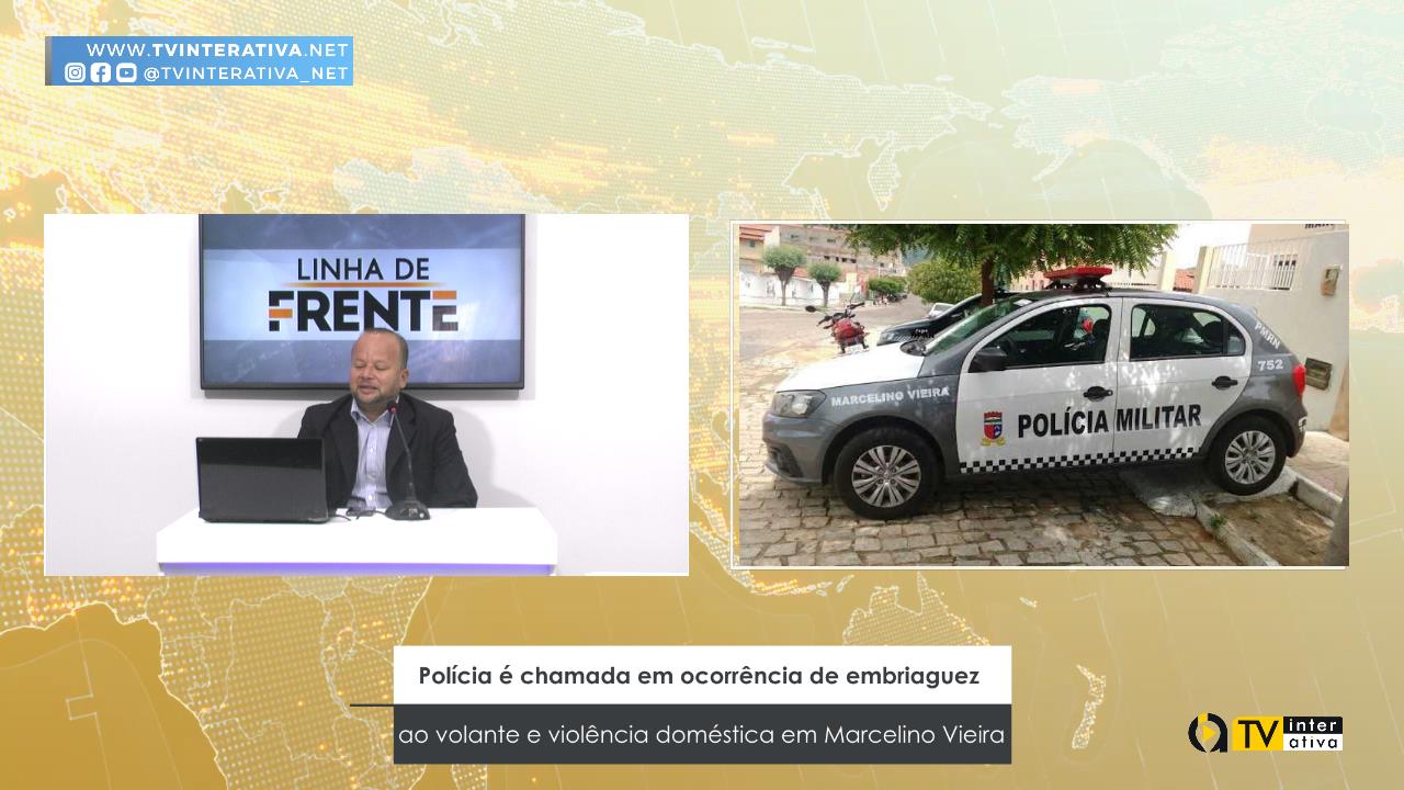 Polícia é chamada em ocorrência de embriaguez ao volante e violência doméstica em Marcelino Vieira