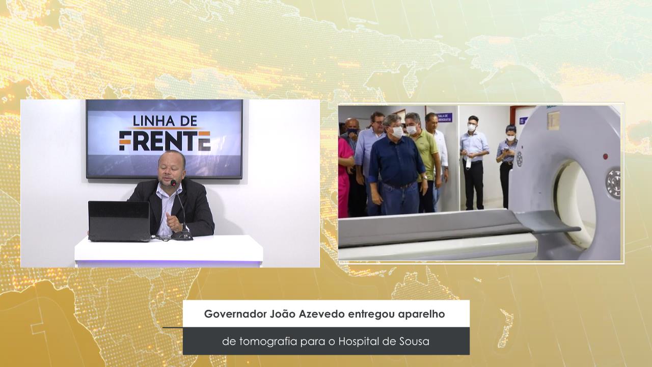 João Azevedo entrega aparelho de tomografia para o Hospital Regional de Sousa