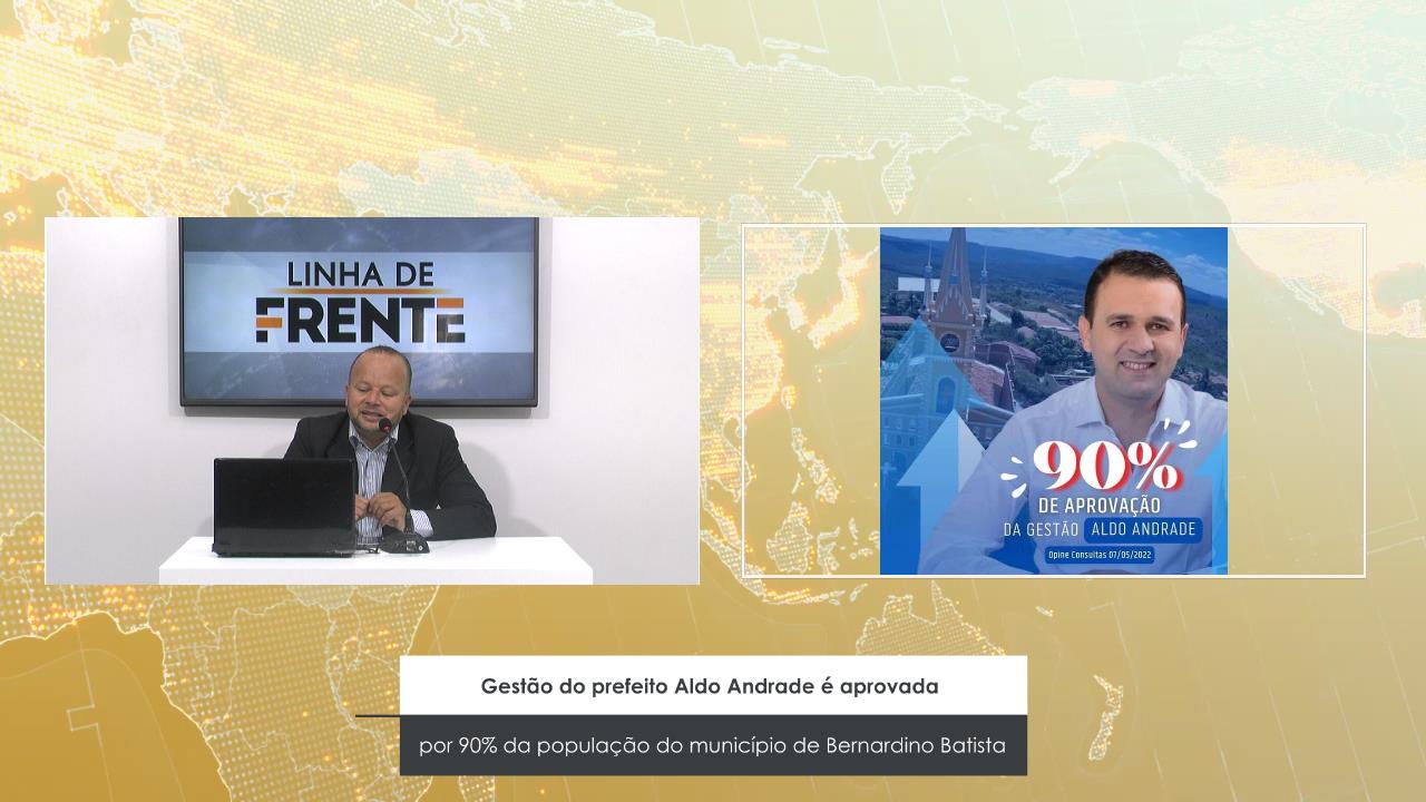 GESTÃO DO PREFEITO ALDO ANDRADE É APROVADA POR 90% DA POPULAÇÃO DO MUNICÍPIO DE BERNARDINO BATISTA