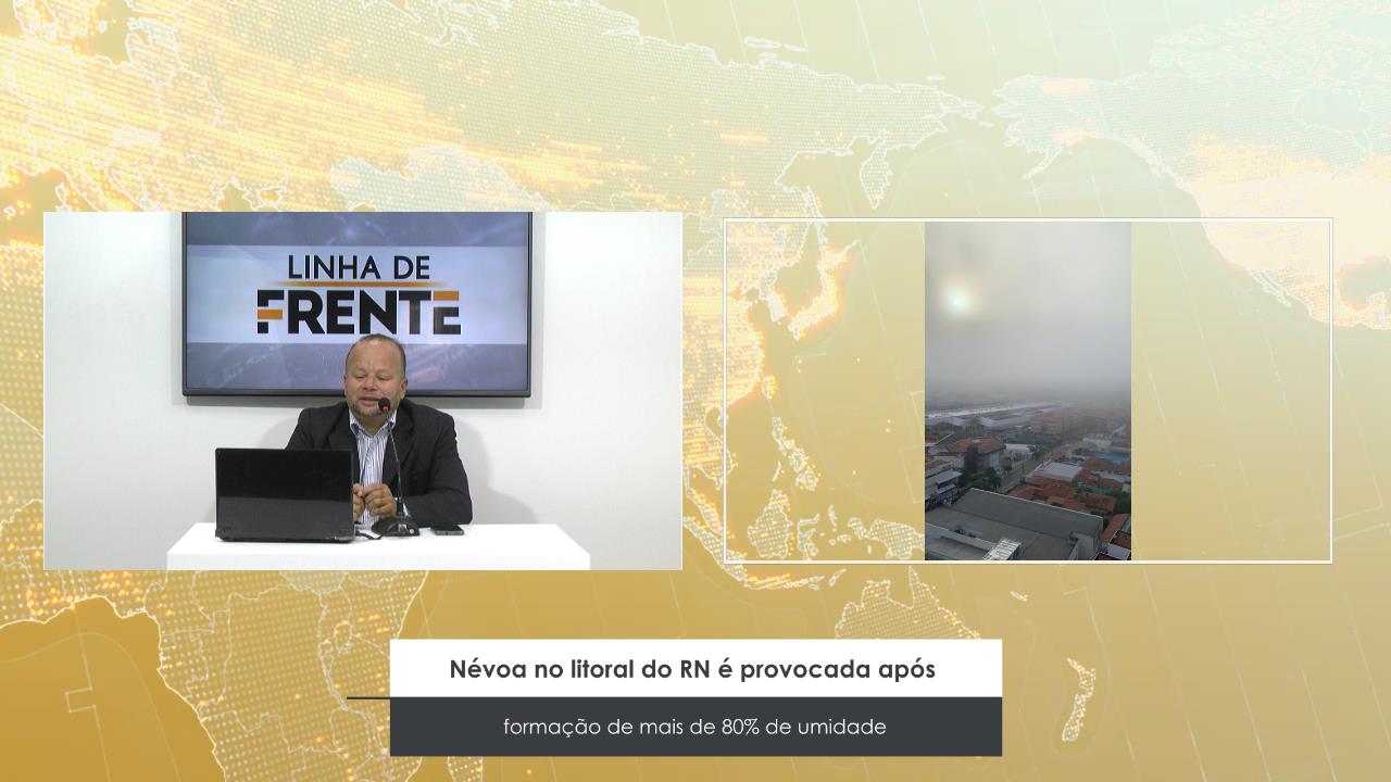 NÉVOA NO LITORAL DO RN É PROVOCADA APÓS FORMAÇÃO DE MAIS DE 80% DE UMIDADE