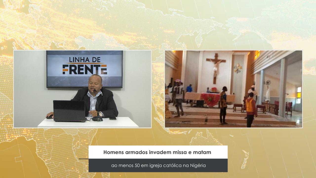 HOMENS ARMADOS INVADEM MISSA E MATAM AO MENOS 50 EM IGREJA CATÓLICA NA NIGÉRIA