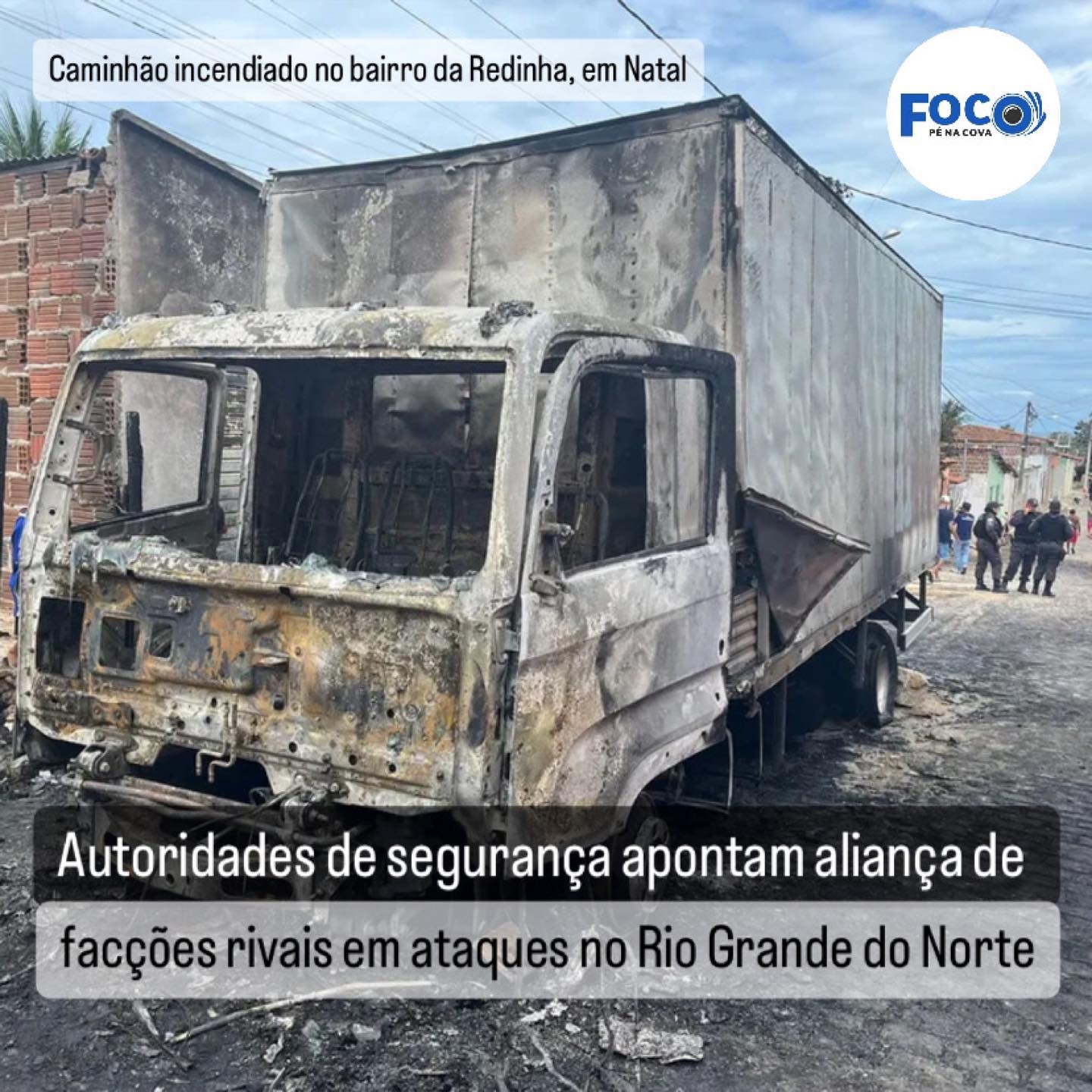 Autoridades de segurança apontam aliança de facções rivais em ataques no RN