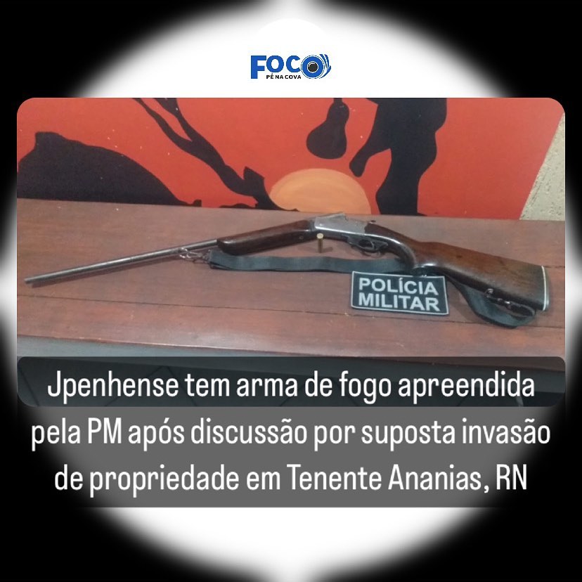 PM apreende arma de fogo de Jpenhense após discussão por invasão de propriedade em Tenente Ananias-RN