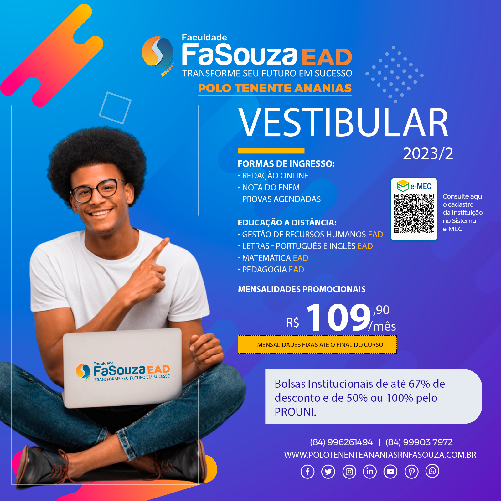 A Faculdade FaSouza com polo em Tenente Ananias-RN oferece cursos de :