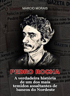 Livro sobre ex-assaltante de bancos Pedro Rocha Filho será lançado em Mossoró durante feira do livro