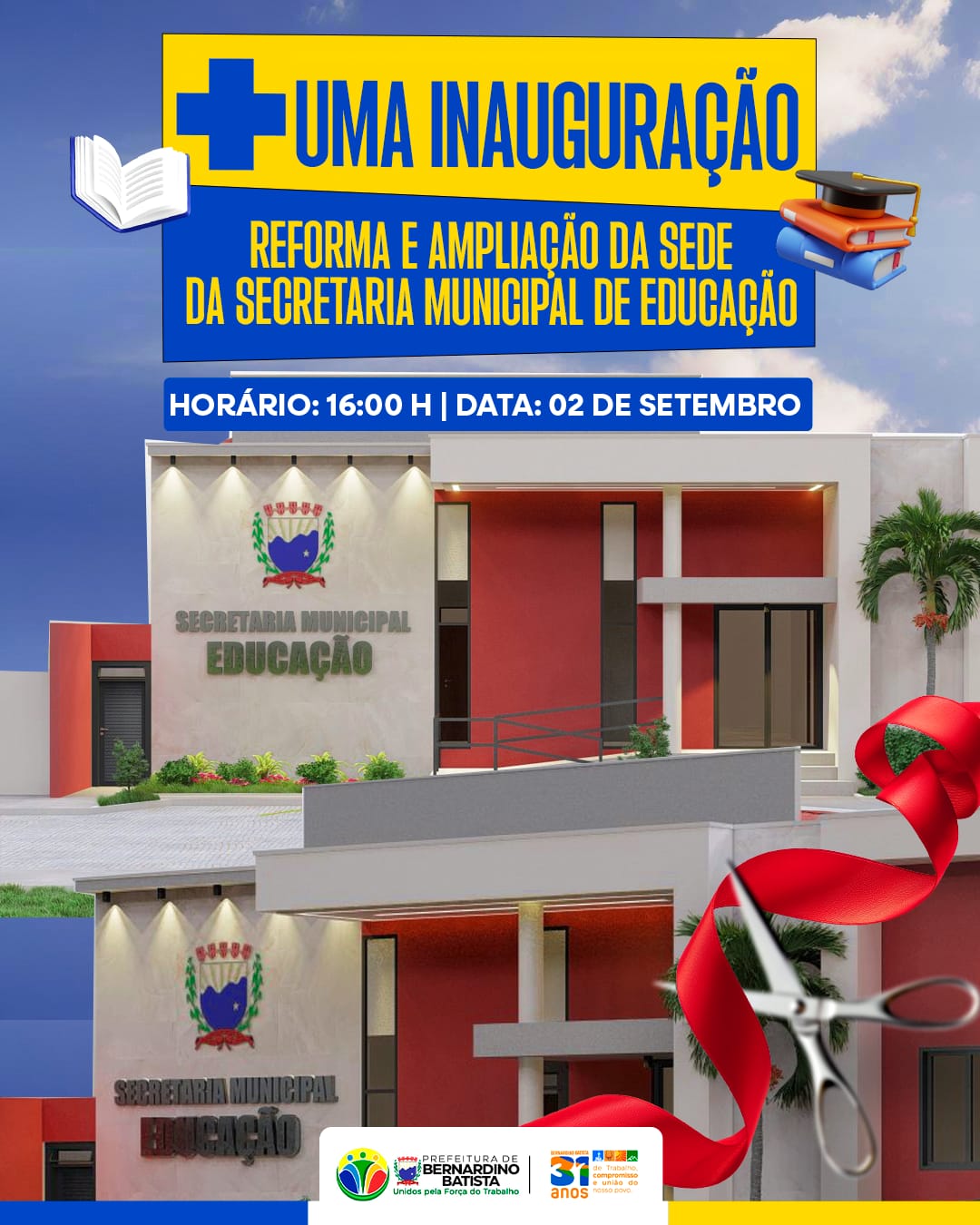 CONVITE ESPECIAL: Bernardino Batista inaugura reforma e ampliação da Secretaria Municipal de Educação