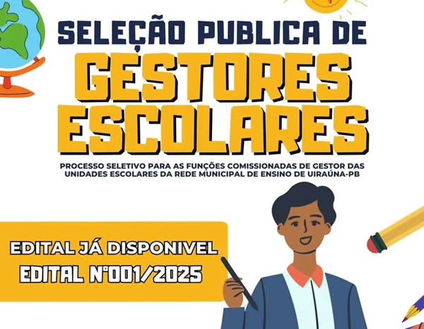 UIRAÚNA: Administração da prefeita Leninha Romão lança Processo Seletivo para Gestores Escolares da rede municipal