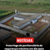 Preso foge de penitenciária de segurança máxima um dia após inauguração, no Paraná